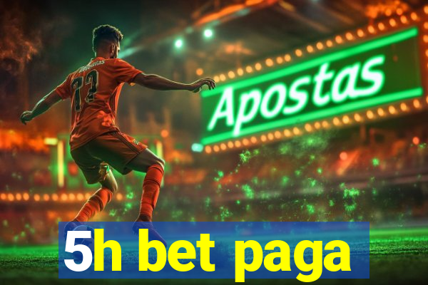 5h bet paga